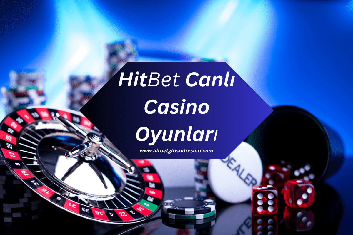 Hitbet1063 Canlı Casino: Gerçek Krupiyeli Oyun Deneyimi